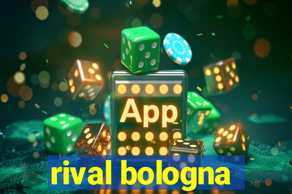 rival bologna
